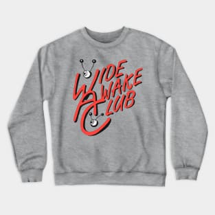 Wide Awake Club Crewneck Sweatshirt